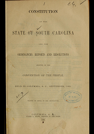 Title page from book: 'Constitution of the State of South Carolina and the Ordinances, Reports, and Resolutions adopted by the Convention of the People. Held in Columbia, S.C. September, 1865.'